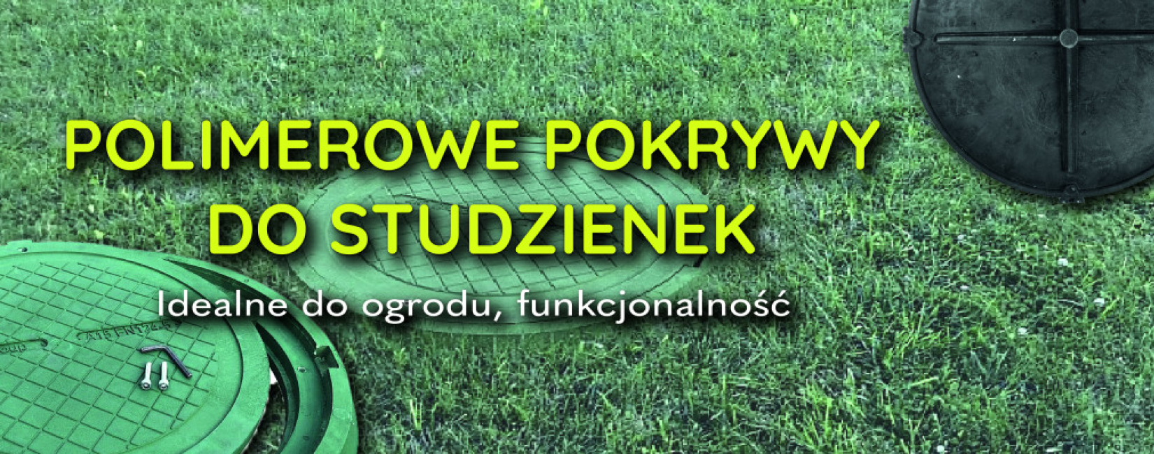 Pokrywy do studzienek ogrodowych – co to i jaka jest ich funkcjonalność?